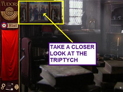 Click on the tryptich painting on the left wall The Tudors