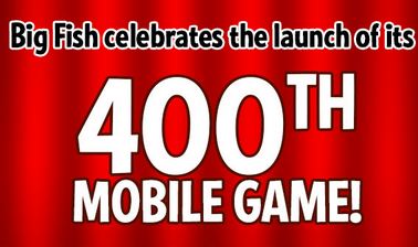 Big Fish Surpasses 400 Unique Mobile Adventures!